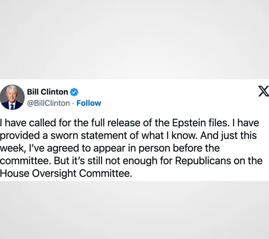 Screenshot of former President Bill Clinton’s X post calling for public hearings in the House investigation, labeling closed-door depositions a 'kangaroo court' amidst a week of political reckoning.