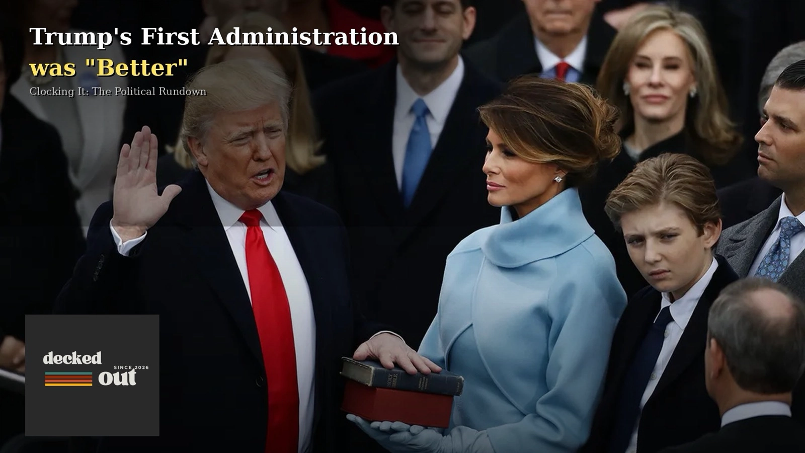 Trump’s First Administration was “Better”
