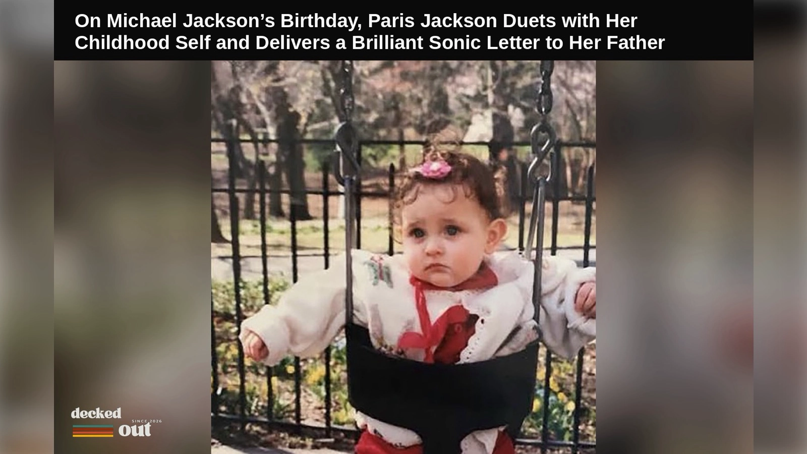 On Michael Jackson’s Birthday, Paris Jackson Duets with Her Childhood Self and Delivers a Brilliant Sonic Letter to Her Father